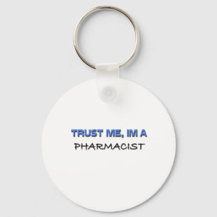Trust Me I'm a Pharmacist Key Ring