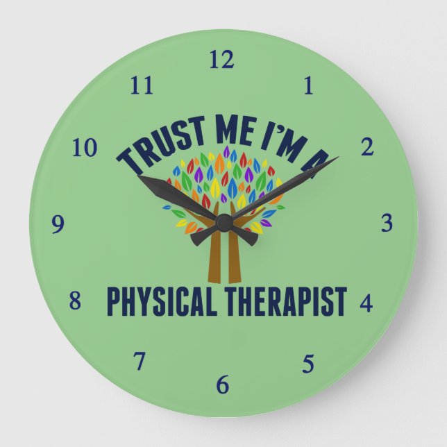 Trust Me I'm a Physical Therapist Large Clock (Front)