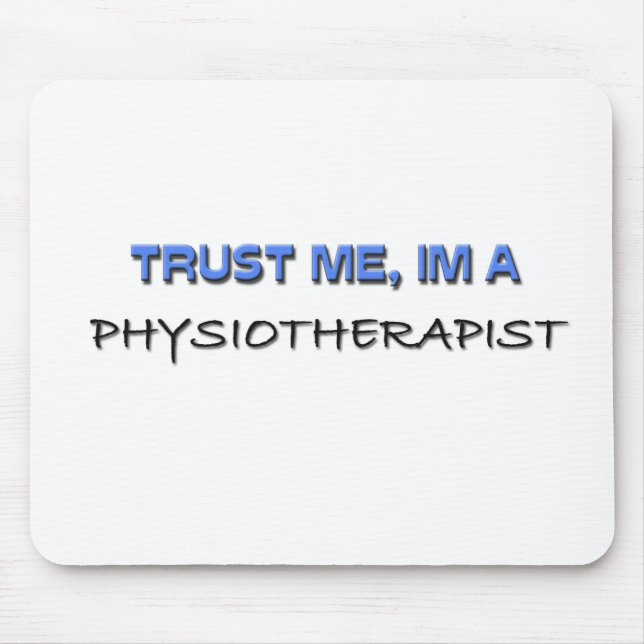Trust Me I'm a Physiotherapist Mouse Mat (Front)