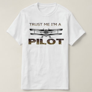 trust me im a pilot T-Shirt