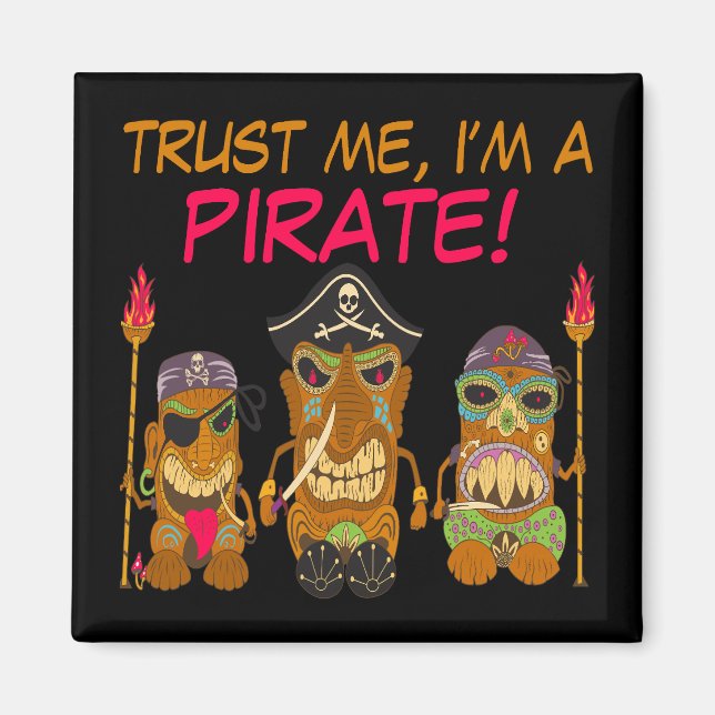Trust Me, I'm a Pirate, Funny Tiki Pirates, Black Magnet (Front)