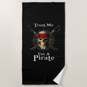 Trust Me I'm A Pirate Skull and Swords Funny Beach Towel