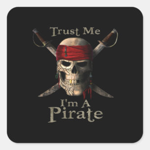 Trust Me I'm A Pirate Skull and Swords Funny Square Sticker