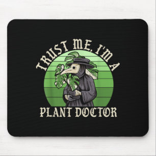 Trust Me Im A Plant Doctor Funny Quote Mouse Mat