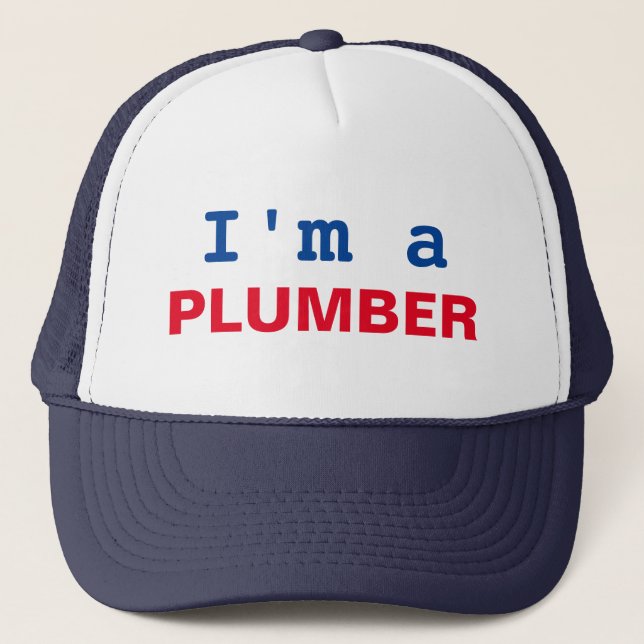 Trust Me I'm a Plumber Work Job Custom Trucker Hat (Front)