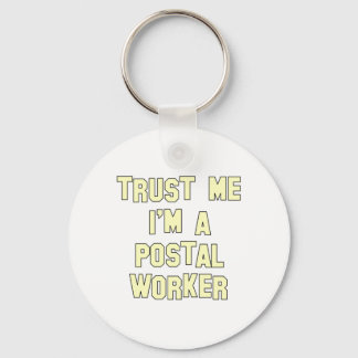 Trust Me I'm a Postal Worker Key Ring