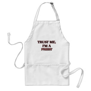Trust Me I'm A PRIEST Standard Apron