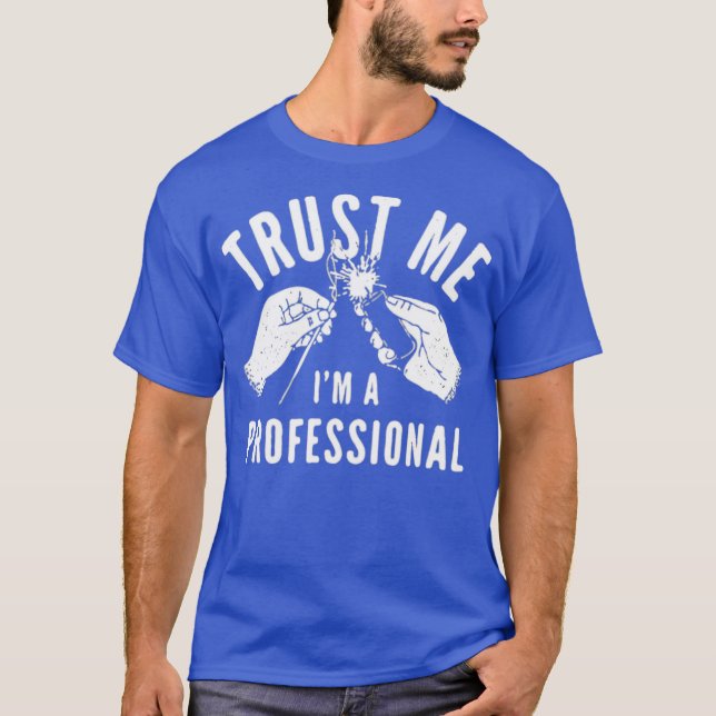 Trust Me I'm a Professional T-Shirt (Front)