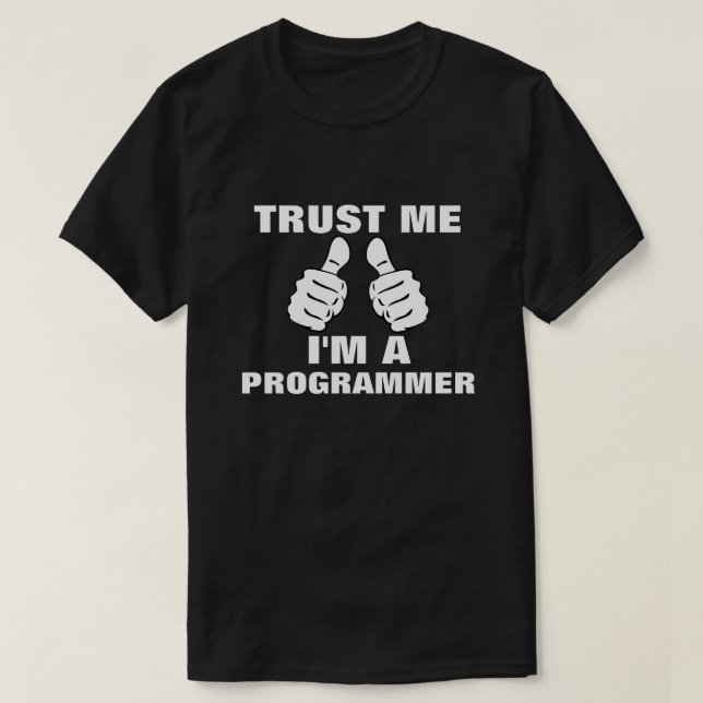 Trust Me I'm A Programmer T-Shirt (Design Front)