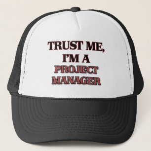 Trust Me I'm A PROJECT MANAGER Trucker Hat