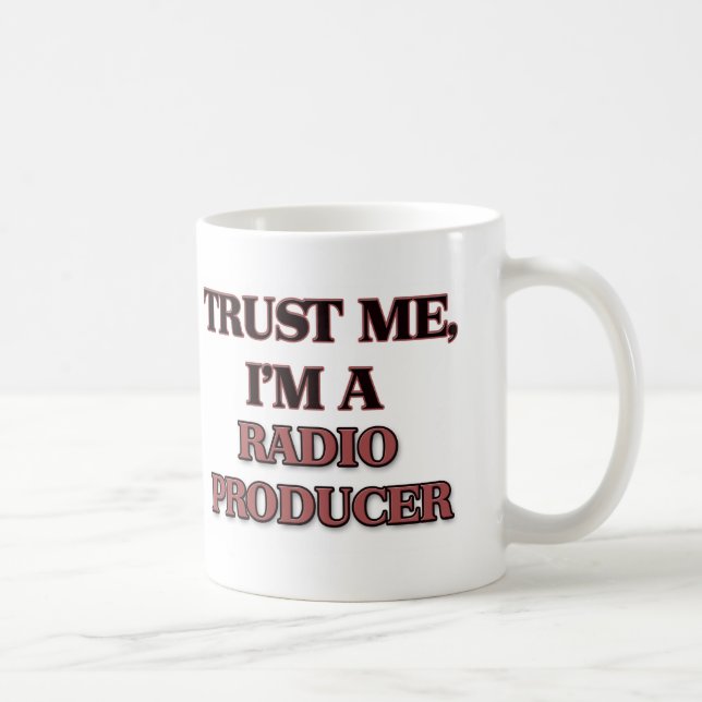 Trust Me I'm A RADIO PRODUCER Coffee Mug (Right)