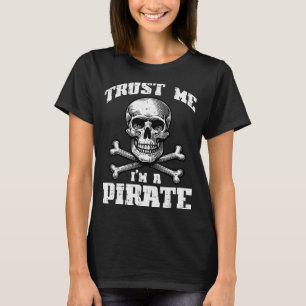 Trust Me Im A Rate Skull Crossbones Funny Men Wome T-Shirt