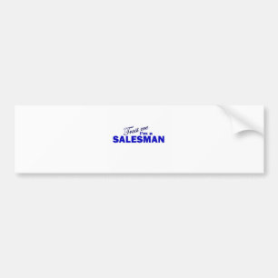 Trust Me I'm a Salesman Bumper Sticker
