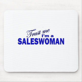 Trust Me I'm a Saleswoman Mouse Mat