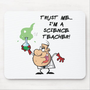 Trust Me... I'm a Science Teacher Mouse Mat