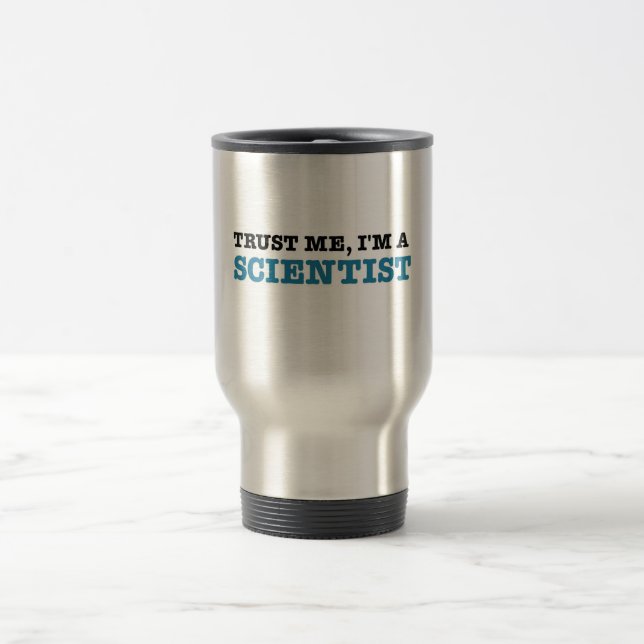 Trust Me, I'm A Scientist Travel Mug (Center)