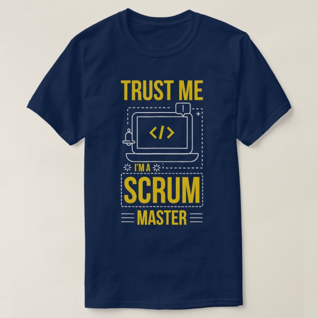 Trust Me Im A Scrum Master Programmer Nerd  T-Shirt (Design Front)