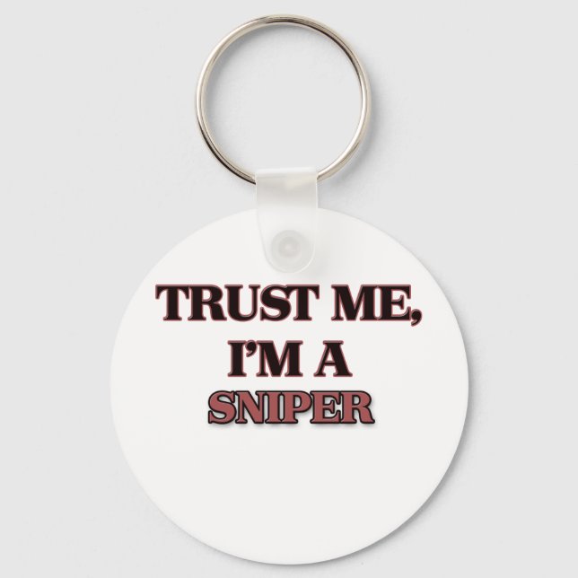 Trust Me I'm A SNIPER Key Ring (Front)