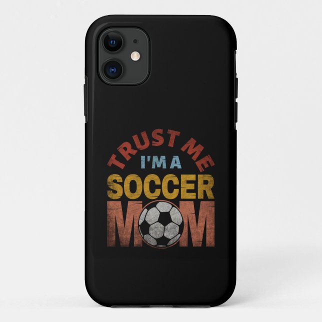 TRUST ME I'M A SOCCER MOM Case-Mate iPhone CASE (Back)