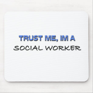 Trust Me I'm a Social Worker Mouse Mat