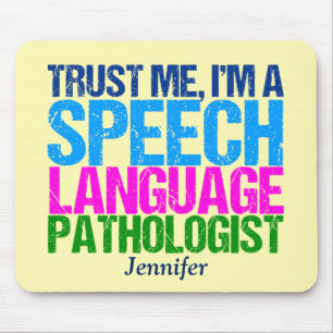 Trust Me, I'm a Speech Language Pathologist Mouse Mat