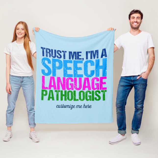 Trust Me, I'm a Speech Language Pathologist SLP Fleece Blanket (In Situ)
