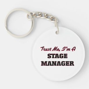 Trust me I'm a Stage Manager Key Ring