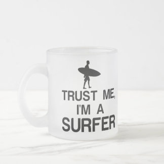 TRUST ME, I'M A SURFER FROSTED GLASS COFFEE MUG