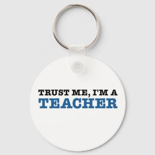 Trust Me, I'm A Teacher Key Ring