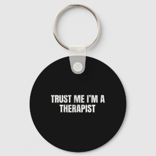 Trust Me Im A Therapist Funny Psychology Key Ring