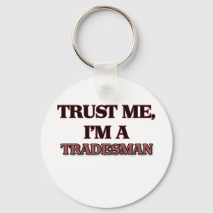 Trust Me I'm A TRADESMAN Key Ring