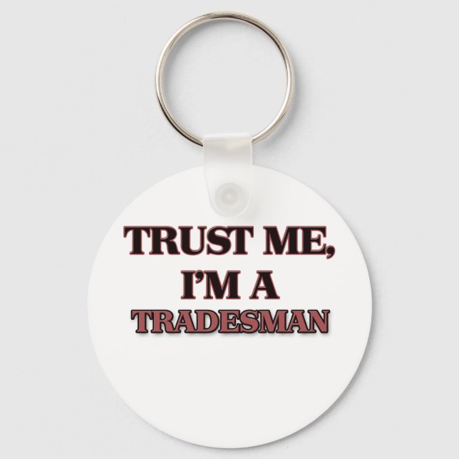 Trust Me I'm A TRADESMAN Key Ring (Front)