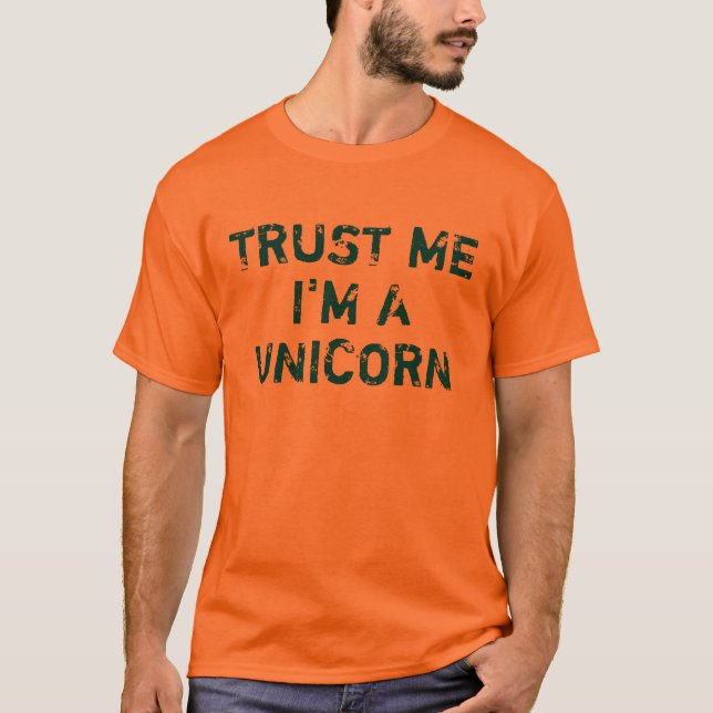 Trust me I'm a unicorn shirt (Front)