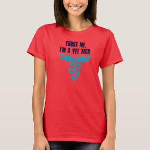 Trust Me, I'm a Vet Tech T-Shirt