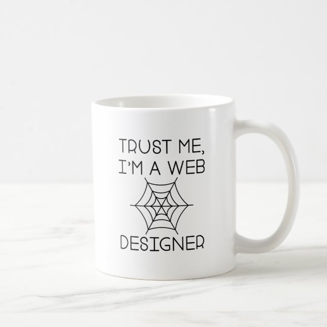 Trust Me I'm A Web Designer Coffee Mug (Right)