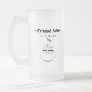 Trust Me - I'm A Witch Doctor Frosted Glass Beer Mug