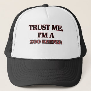 Trust Me I'm A ZOO KEEPER Trucker Hat
