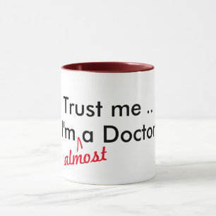 trust me i'm almost a doctor medical pun funny mug