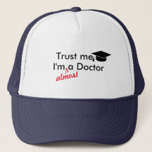 Trust me, I'm Almost A Doctor Pun Funny Graduation