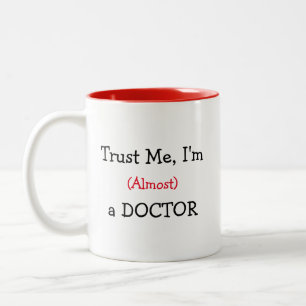 Trust me, I'm (Almost) a Doctor Two-Tone Coffee Mug
