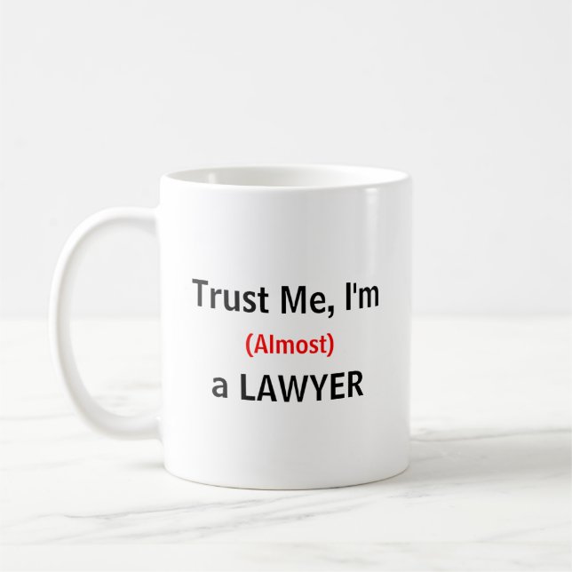 Trust me, I'm (Almost) a Lawyer Coffee Mug (Left)