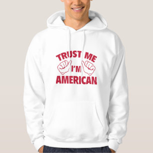 Trust Me I'm American Hoodie