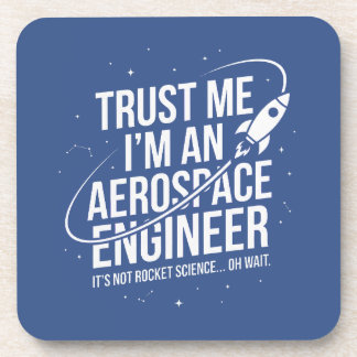 Trust Me I'm an Aerospace Engineer Space & STEM Coaster