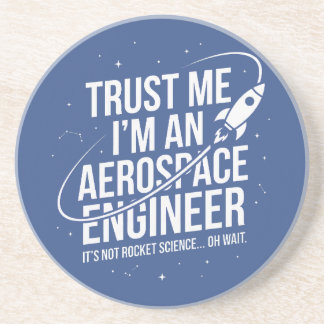Trust Me I'm an Aerospace Engineer Space & STEM Coaster