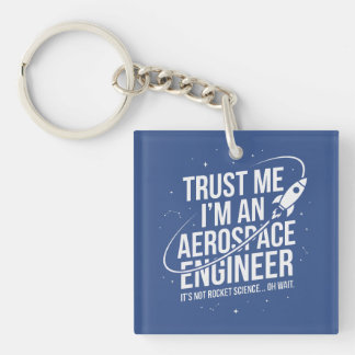 Trust Me I'm an Aerospace Engineer Space & STEM Key Ring