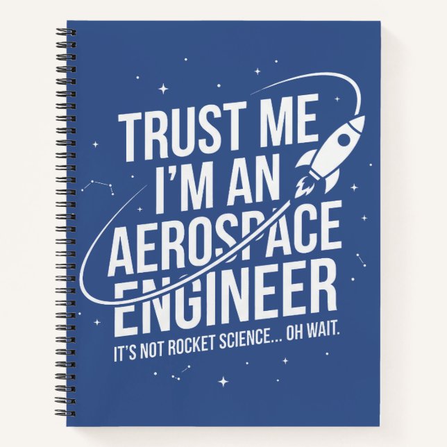Trust Me I'm an Aerospace Engineer Space & STEM Notebook (Front)