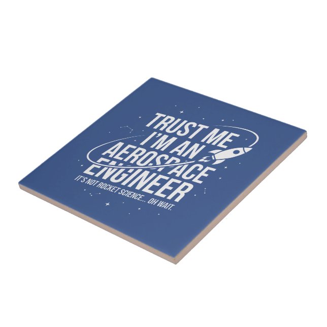 Trust Me I'm an Aerospace Engineer Space & STEM Tile (Side)