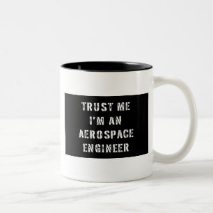 Trust Me I'm An Aerospace Engineer Two-Tone Coffee Mug