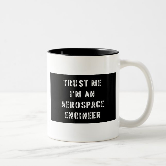 Trust Me I'm An Aerospace Engineer Two-Tone Coffee Mug (Right)