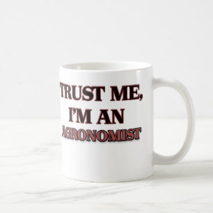 Trust Me I'm an Agronomist Coffee Mug